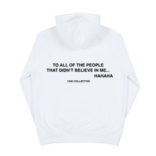 Load image into Gallery viewer, 1340 BELIEVE IN ME HOODIE *72 HOUR DROP*
