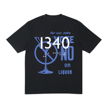 Load image into Gallery viewer, 1340 NO LIQUOR T-SHIRT
