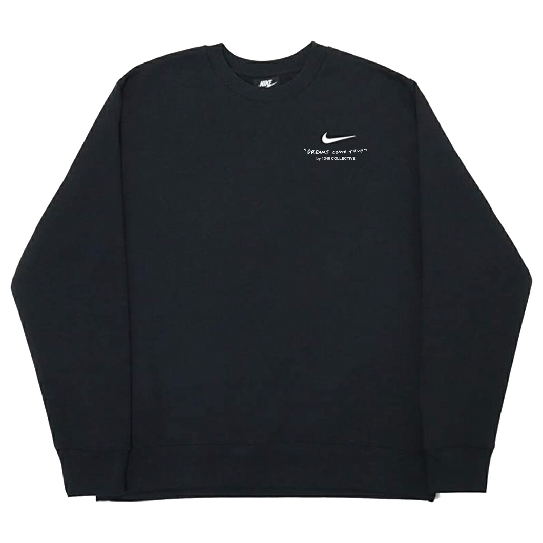 1340 DREAMS COME TRUE - on NIKE CREWNECK