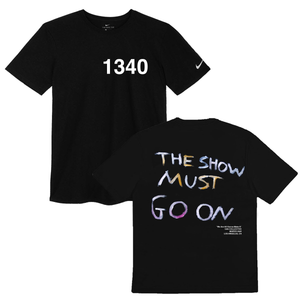 1340 SHOW MUST GO ON - on NIKE T-Shirt