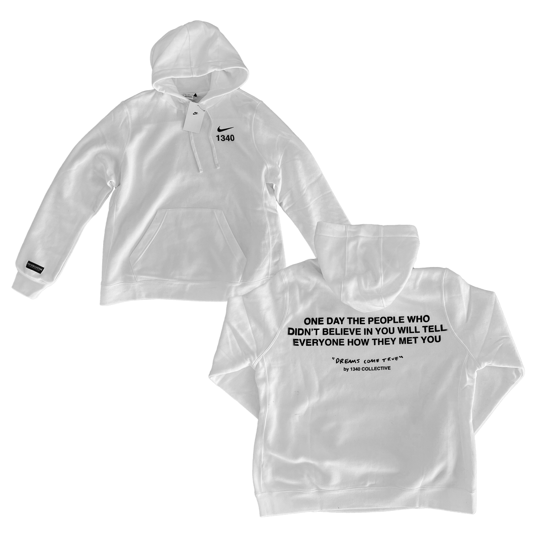 1340 DREAMS COME TRUE - on Nike HOODIE (WHITE)