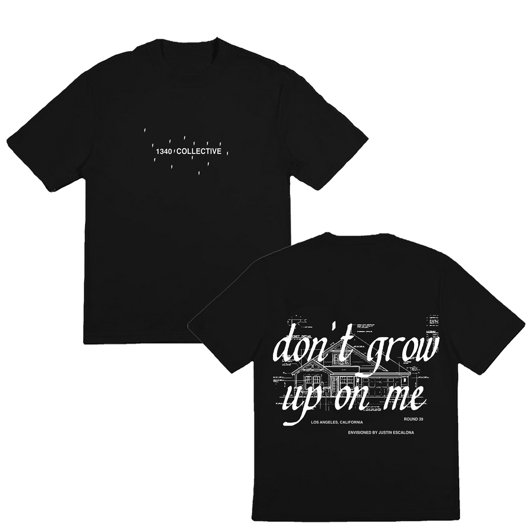 1340 DON'T GROW UP ON ME T-SHIRT