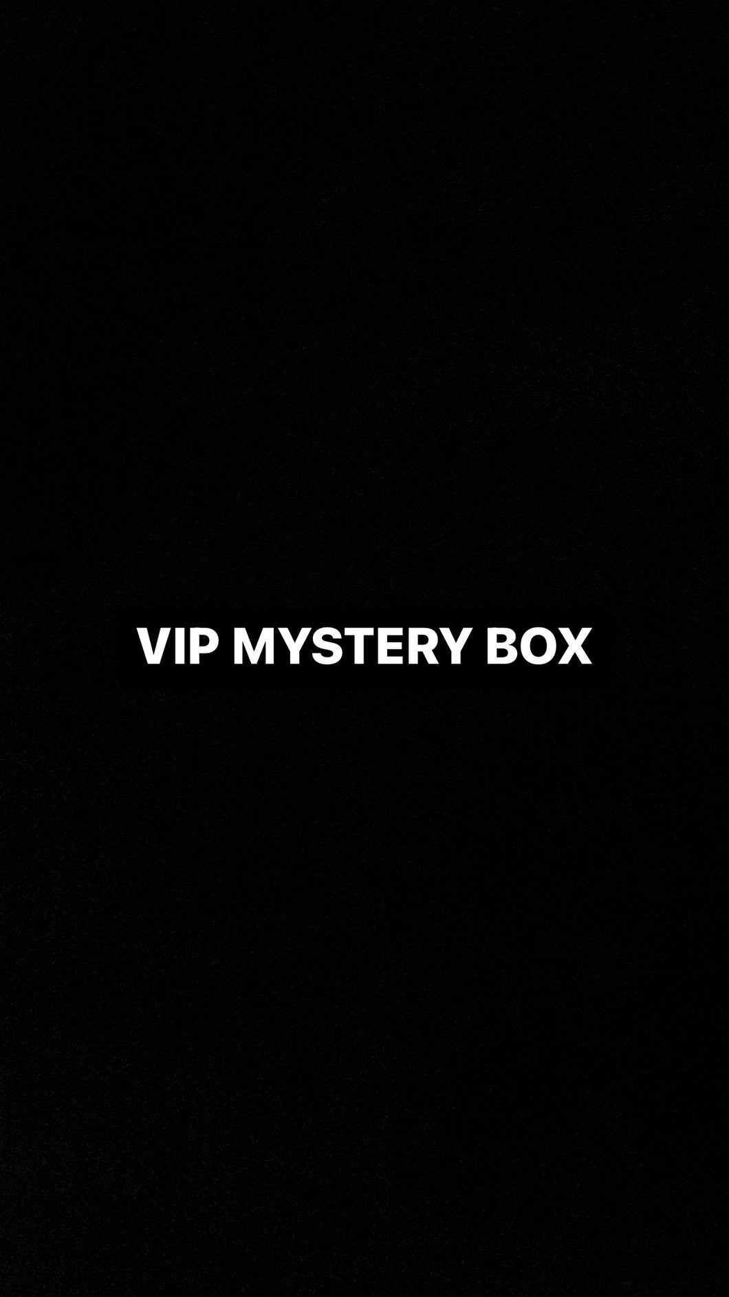 VIP MYSTERY BOX